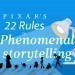 Pixar's 22 rules to phenomenal storytelling