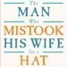 Image of The Man Who Mistook His Wife For A Hat: And Other Clinical Tales (Oliver Sacks) - The President's Speech