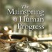 Image of The mainstream of human progress: individual freedom and the principles of cooperation